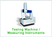 Testing Machine /Measuring Instruments